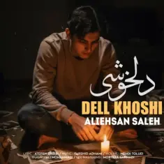 Ali Ehsan Saleh – Delkhoshi (New Version)