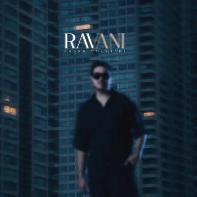 Kasra Golshani – Ravani