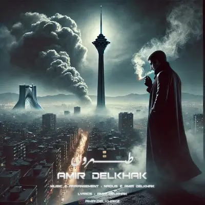 Amir Delkhak – Tehroon Amir Delkhak – Tehroon