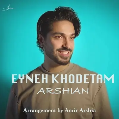 Arshian – Eyne Khodetam Arshian – Eyne Khodetam
