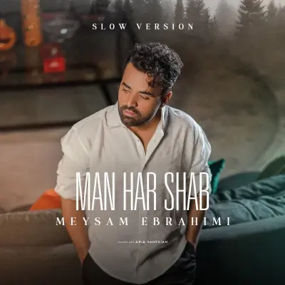 Meysam Ebrahimi – Man Har Shab (Slow Version) Meysam Ebrahimi – Man Har Shab (Slow Version)
