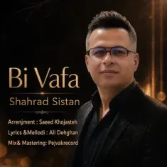 Shahrad Sistan – Bi Vafa