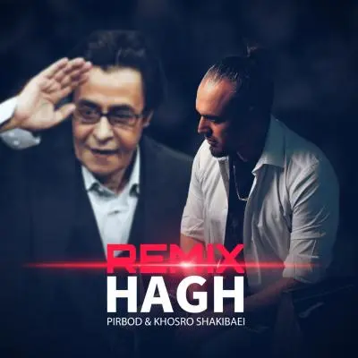 Pirbod – Hagh Remix (Ft Khosro Shakibaei)