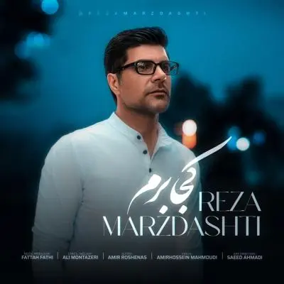 Reza Marzdashti – Koja Beram