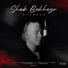 Barbood – Shab Bekheyr