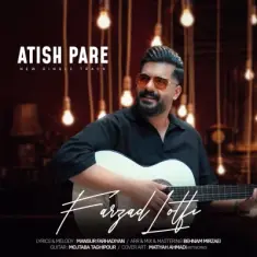 Farzad Lotfi – Atish Pare
