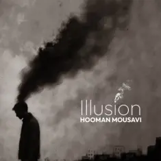 Hooman Mousavi – Khiyal (Illusion)