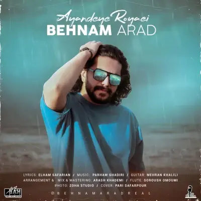 Behnam Arad – Ayandeye Royaei Behnam Arad – Ayandeye Royaei