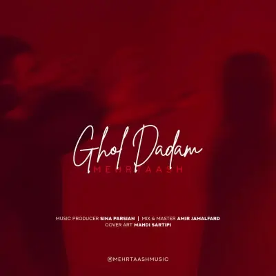 Mehrtaash – Ghol Dadam