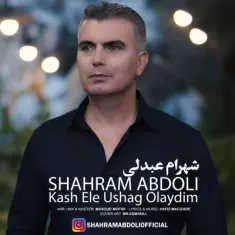 Shahram Abdoli – Kash Ele Ushag Olaydim